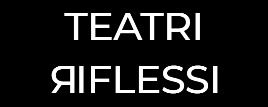 Teatri Riflessi